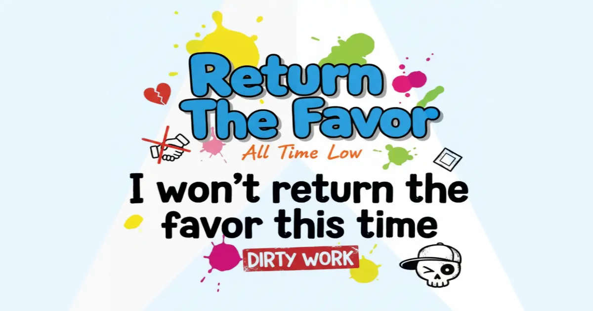 Makna Lagu All Time Low - Return the Favor