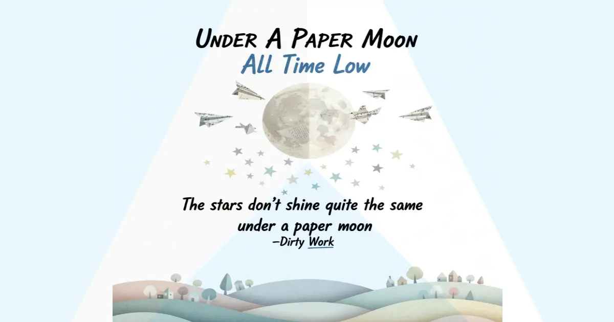 Makna Lagu All Time Low - Under a Paper Moon