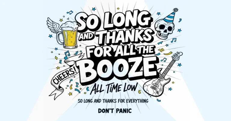 Makna Lagu All Time Low - So Long and Thanks for All the Booze