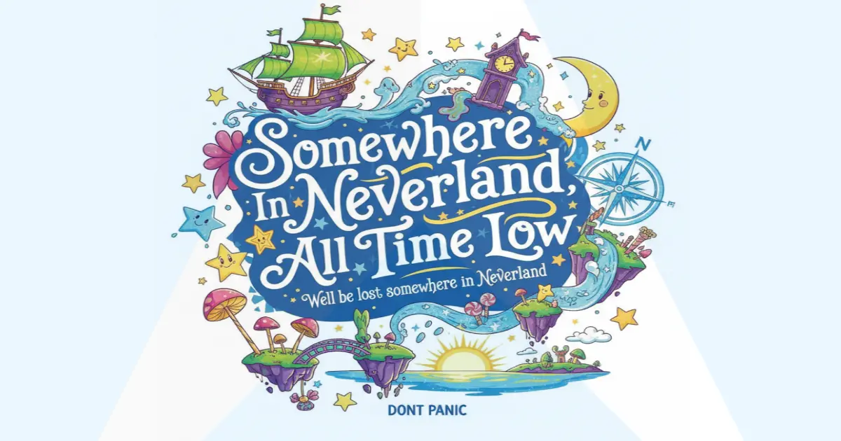 Makna Lagu All Time Low - Somewhere in Neverland