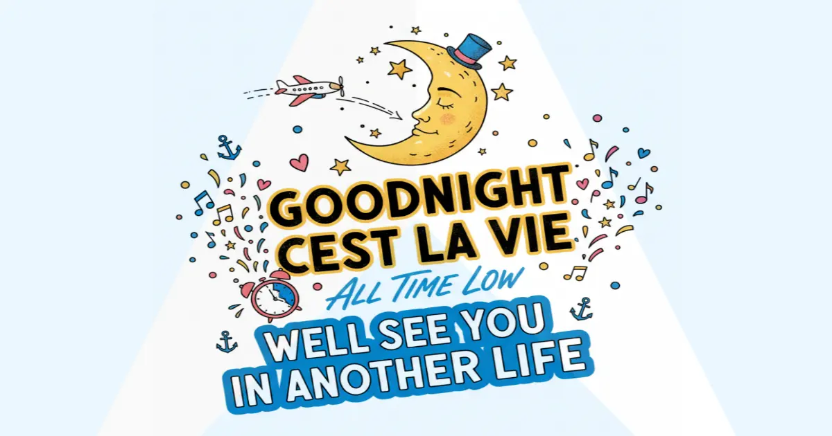 Makna Lagu All Time Low - Goodnight C'est La Vie