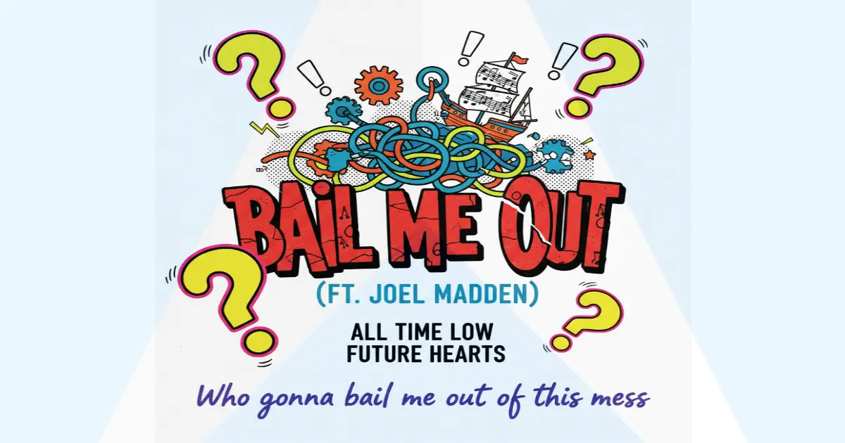 Makna Lagu All Time Low - Bail Me Out