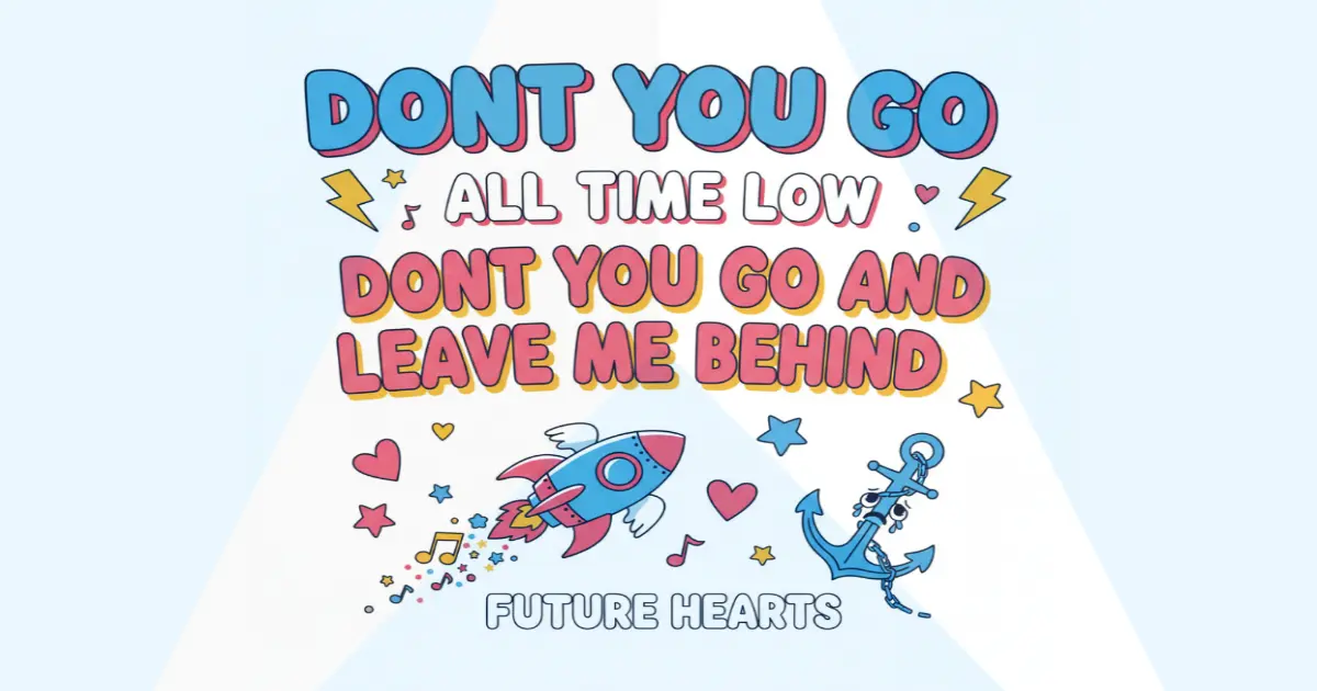 Makna Lagu All Time Low - Don't You Go