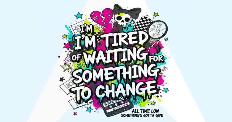 Makna Lagu All Time Low - Somethings Gotta Give