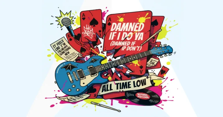 Makna Lagu All Time Low - Damned If I Do Ya