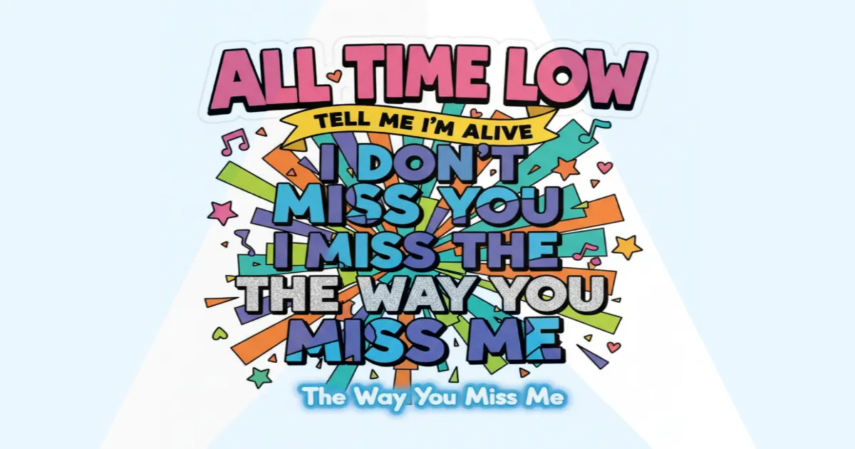 Makna Lagu All Time Low - The Way You Miss Me