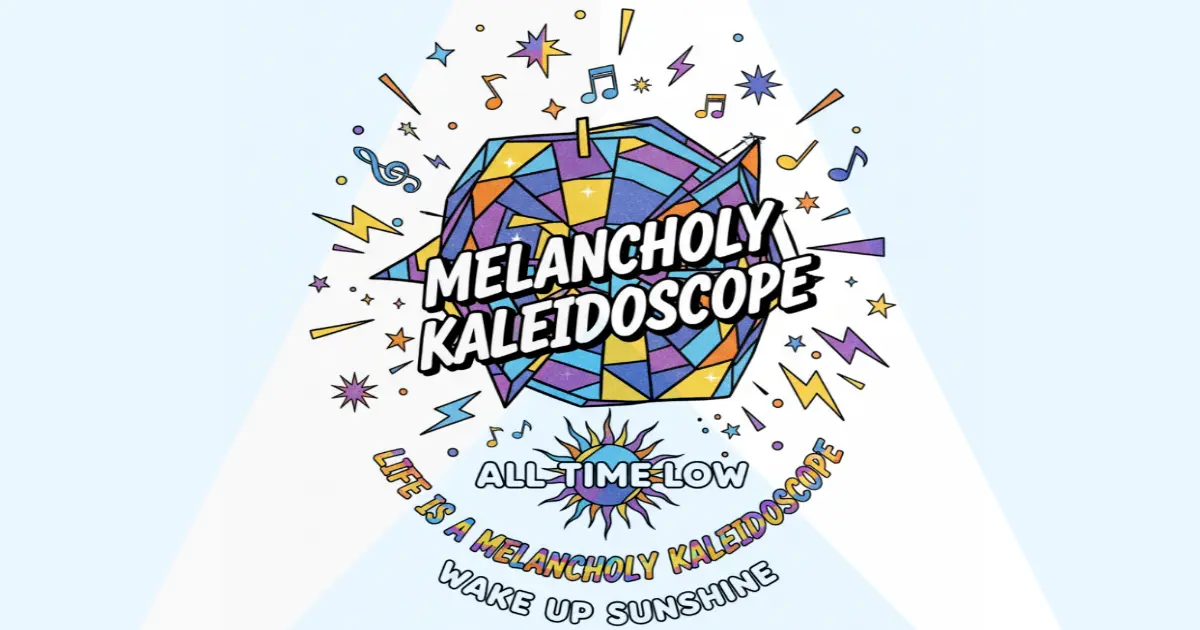 Makna Lagu All Time Low - Melancholy Kaleidoscope