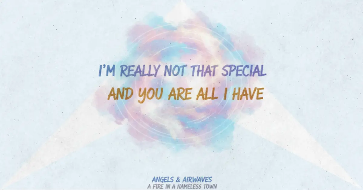 Lirik dan makna lagu A Fire In A Nameless Town Angels & Airwaves