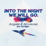 Lirik dan makna lagu Into The Night Angels & Airwaves