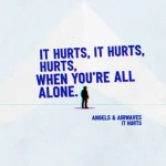 Lirik dan makna lagu It Hurts Angels & Airwaves