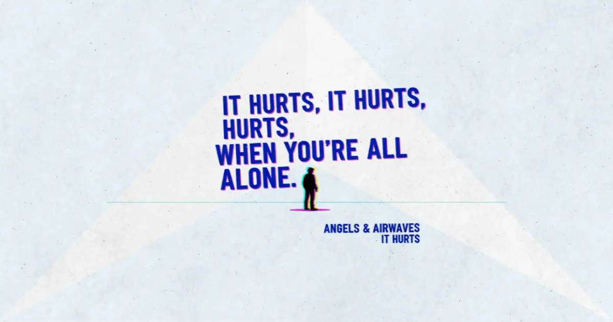 Lirik dan makna lagu It Hurts Angels & Airwaves