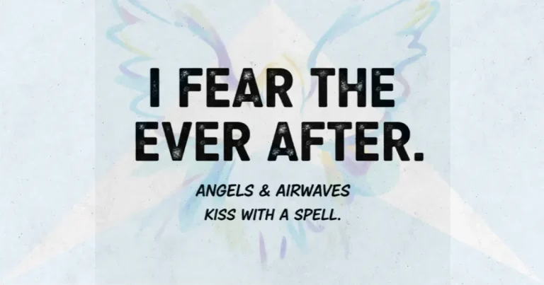 Lirik dan makna lagu Kiss With A Spell Angels & Airwaves