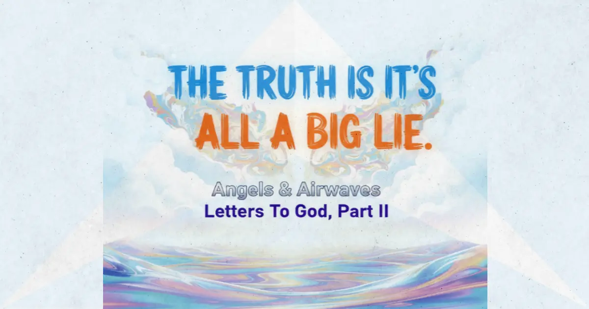 Lirik dan makna lagu Letters To God, Part II Angels & Airwaves