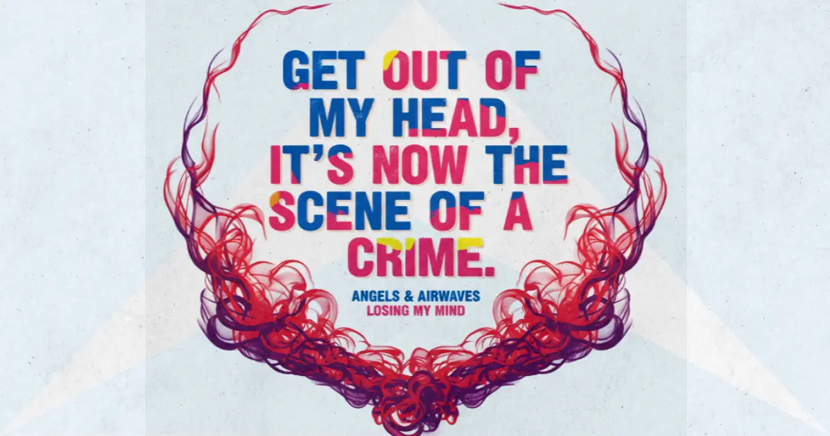 Lirik dan makna lagu Losing My Mind Angels & Airwaves