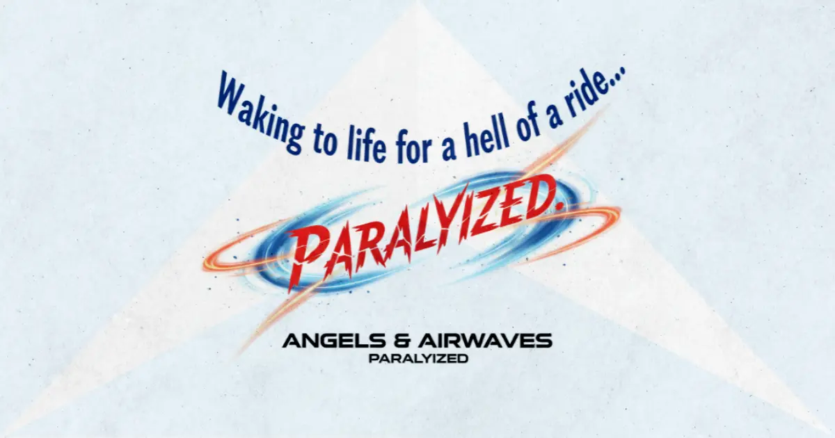 Lirik dan makna lagu Paralyzed Angels & Airwaves