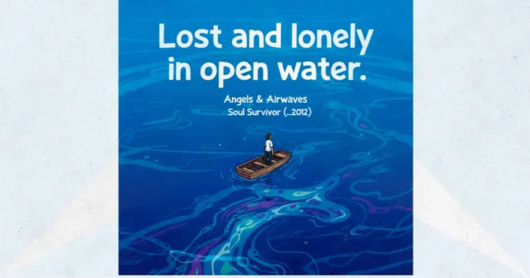 Lirik dan makna lagu Soul Survivor (...2012) Angels & Airwaves