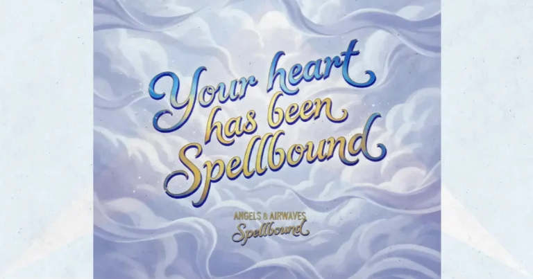 Lirik dan makna lagu Spellbound Angels & Airwaves