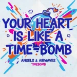 Lirik dan makna lagu Timebomb Angels & Airwaves