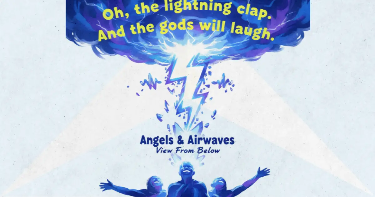 Lirik dan makna lagu View From Below Angels & Airwaves