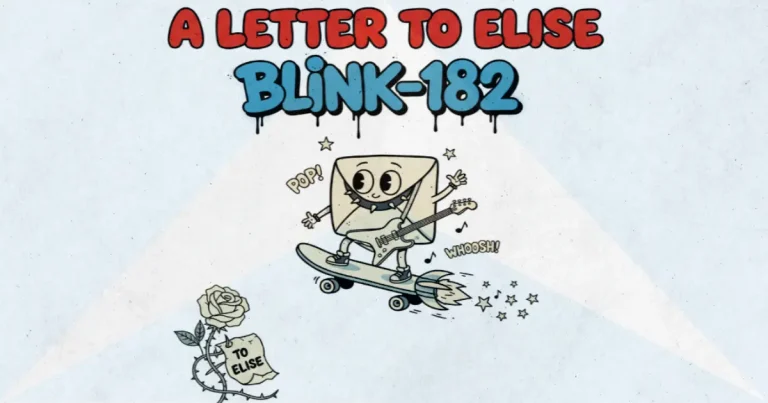 Makna dan lirik lagu A Letter To Elise Blink182