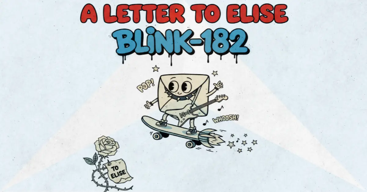 Makna dan lirik lagu A Letter To Elise Blink182