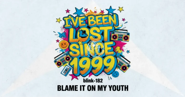 Makna dan lirik lagu Blame It On My Youth Blink182