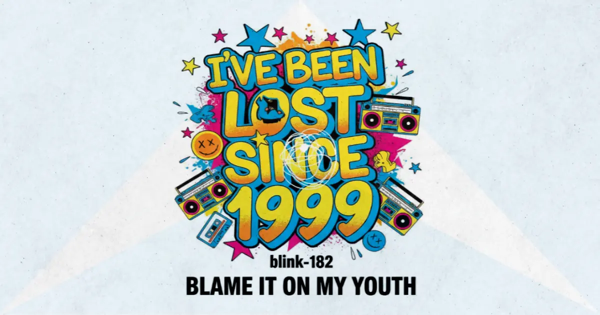 Makna dan lirik lagu Blame It On My Youth Blink182