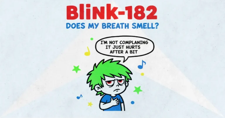 Makna dan lirik lagu Does My Breath Smell Blink182