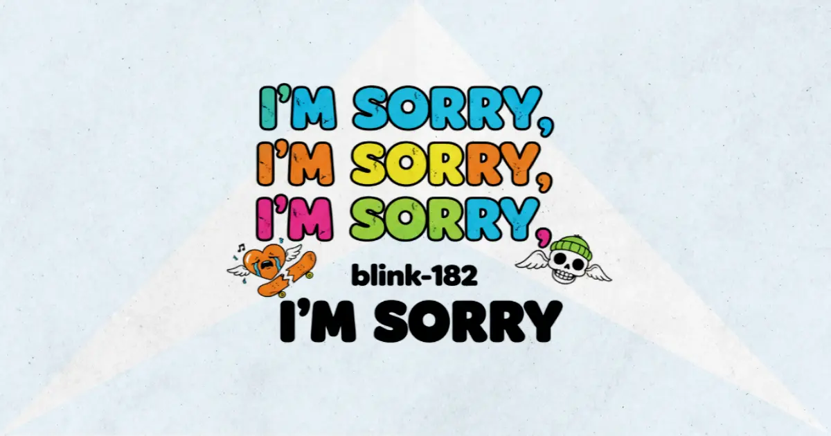 Makna dan lirik lagu I'm Sorry Blink182