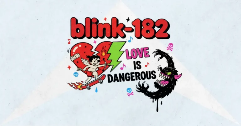 Makna dan lirik lagu Love Is Dangerous Blink182