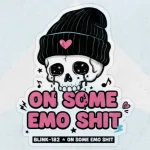 Makna dan lirik lagu On Some Emo Shit Blink182