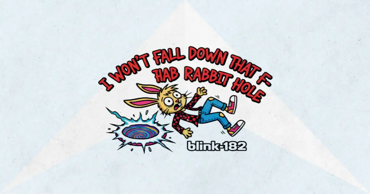 Makna dan lirik lagu Rabbit Hole Blink182