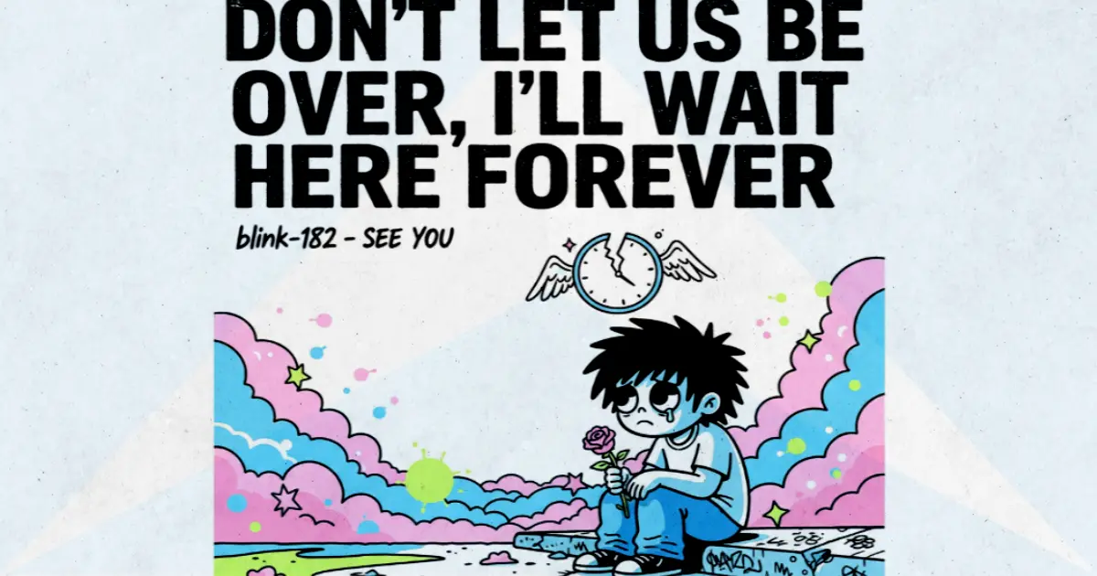 Makna dan lirik lagu SEE YOU Blink182