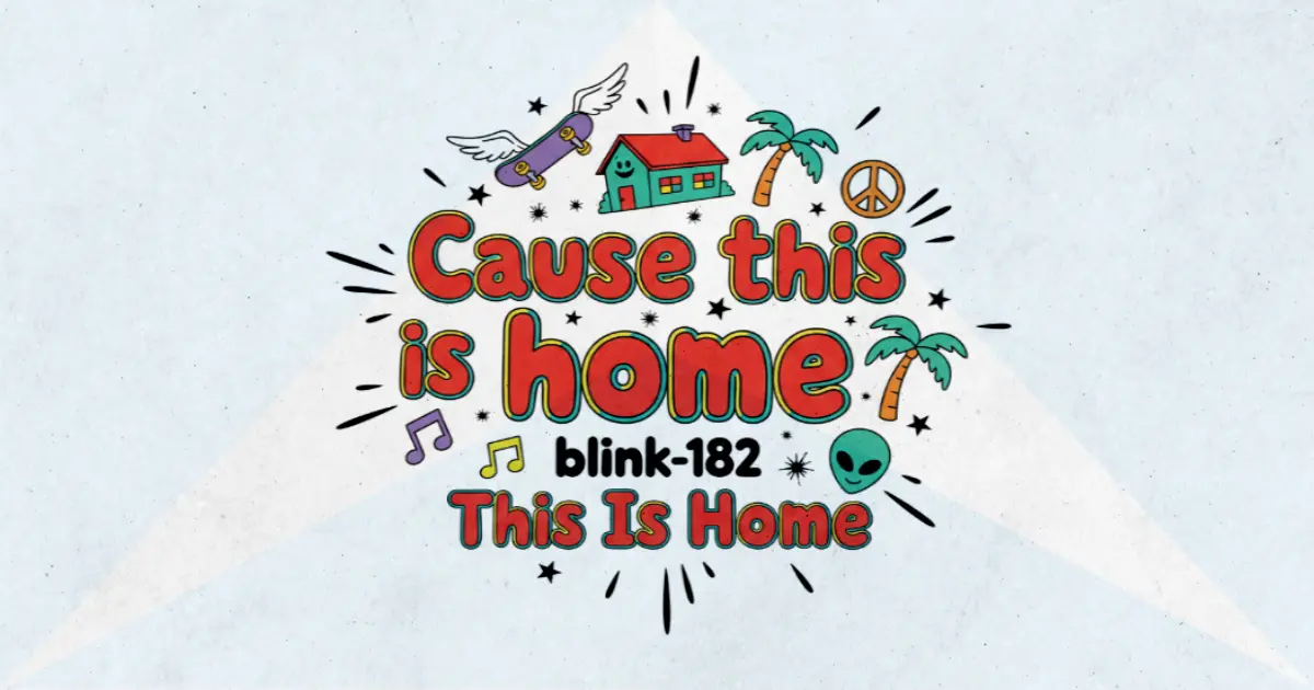 Makna dan lirik lagu This Is Home Blink182