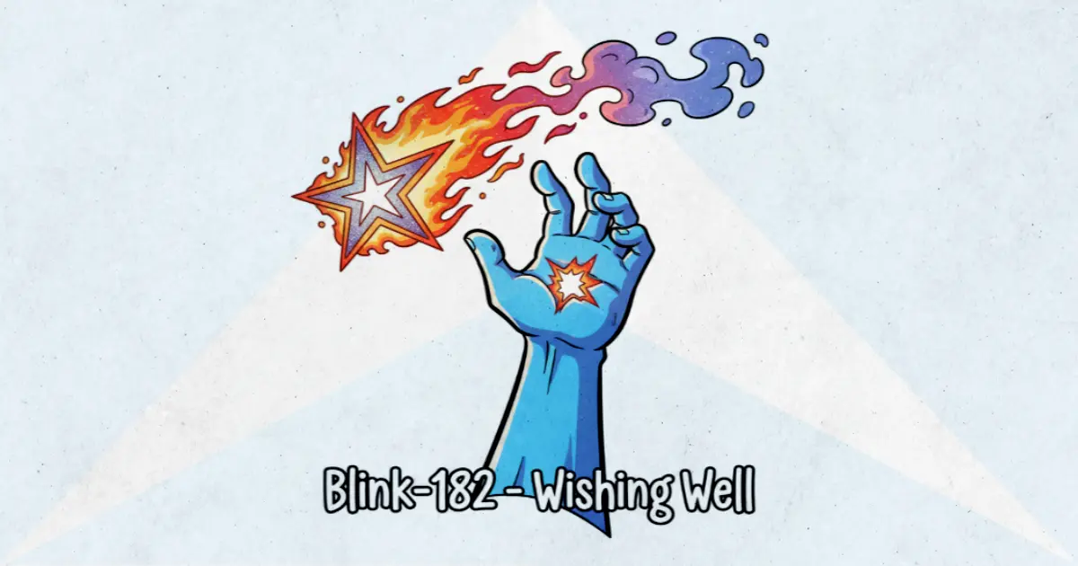 Makna dan lirik lagu Wishing Well Blink182