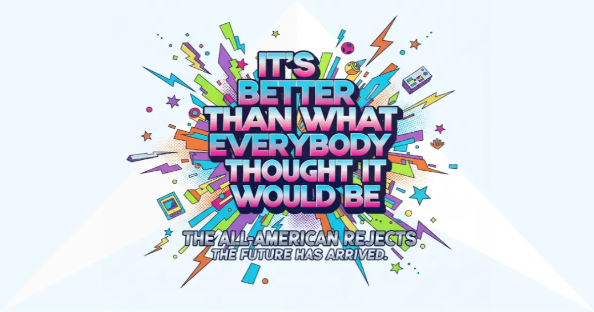 The Future Has Arrived